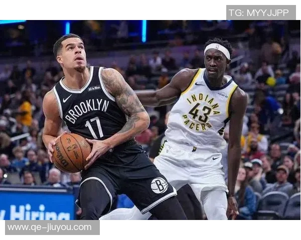 篮网首节首次领先步行者25-18期待赛季首胜的曙光