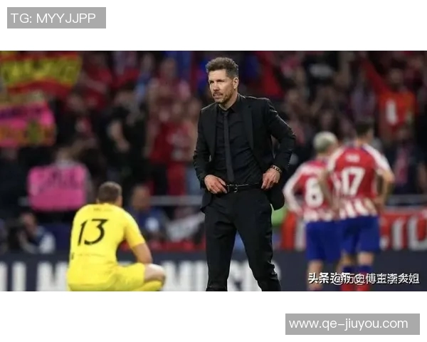 西蒙尼执教马竞14年无忧费利佩续约弗拉门戈再添动力